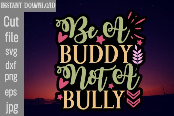 Be a Buddy Not a Bully SVG Cut File Review
