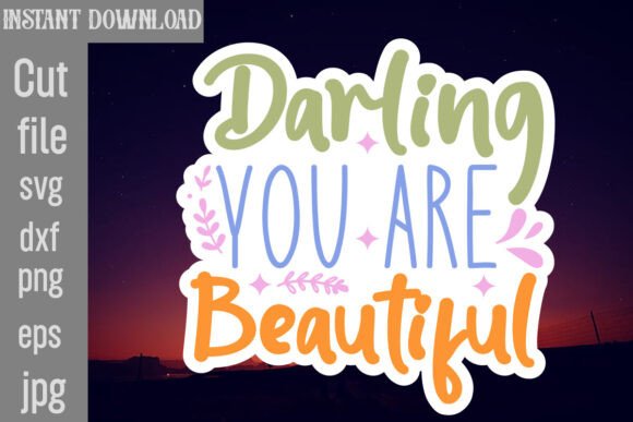 Darling You Are Beautiful SVG Cut File