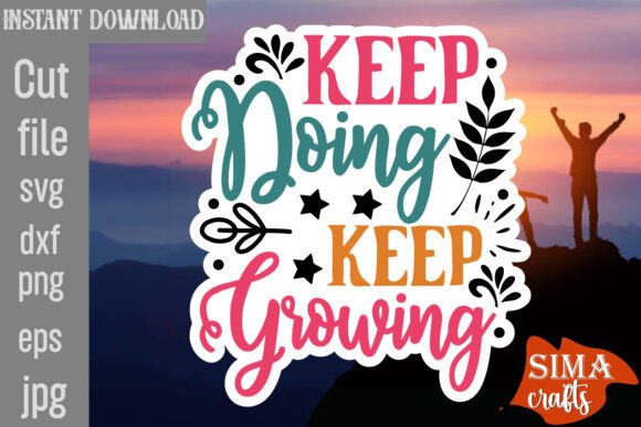 Keep Doing Keep Growing SVG Cut File Review