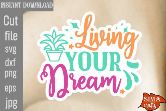 Living Your Dream SVG Cut File Review