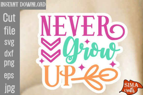 Never Grow Up SVG Cut File Review