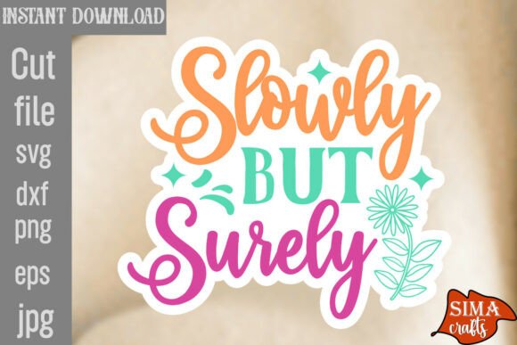 Slowly but Surely SVG Cut File Review