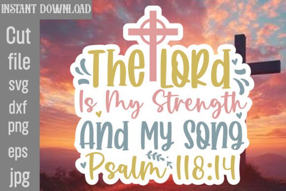 The Lord is My Strength and My Song Psalm
